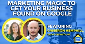 Marketing Magic Get Found on Google Podcast Episode