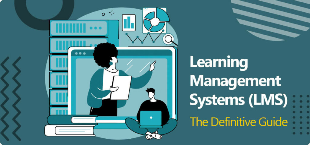 Learning Management Systems (LMS) The Definitive Guide