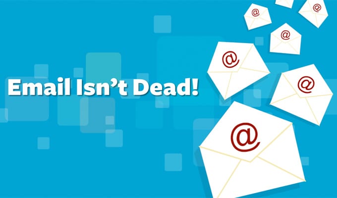 Email Isn't Dead!